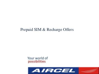 Prepaid SIM & Recharge Offers
 