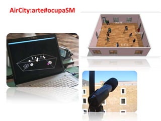 AirCity:arte#ocupaSM
 