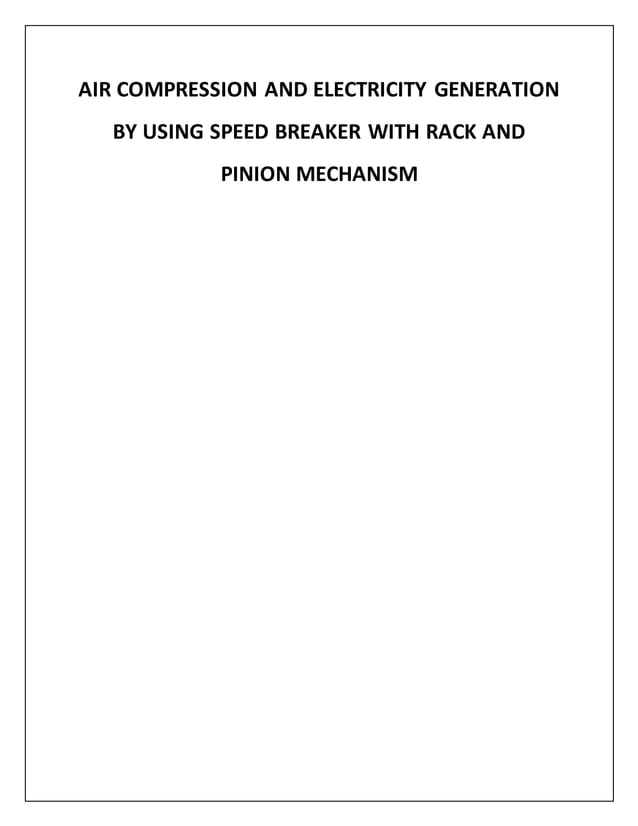 Air compression and electricity generation by using speed breaker with rack and pinion mechanism