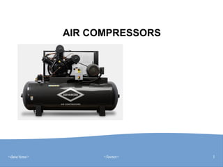 Air Compressors.pptx , types of air compressor | PPTX