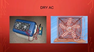DRY AC
 
