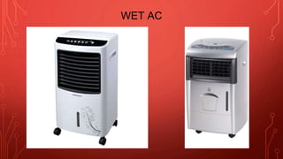 WET AC
 