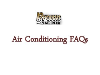 Air Conditioning FAQs
 
