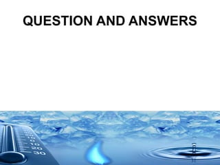 QUESTION AND ANSWERS
 