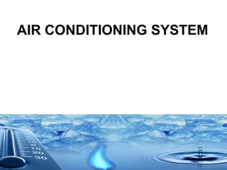 AIR CONDITIONING SYSTEM
 