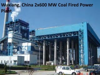 Wuxiang, China 2x600 MW Coal Fired Power
Plant
 