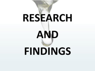 RESEARCH
AND
FINDINGS
 