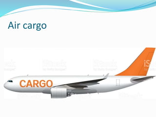 Air cargo
 