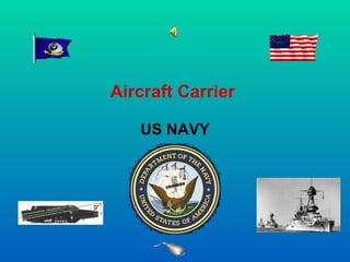 Aircraft Carrier  US NAVY 
