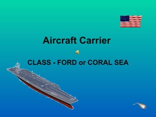 Aircraft Carrier  CLASS - FORD 