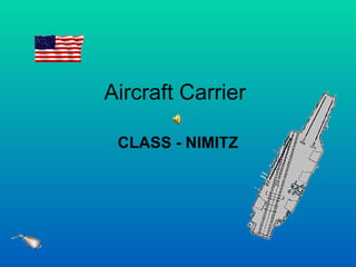 Aircraft Carrier  CLASS - NIMITZ 