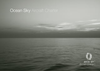 Ocean Sky Aircraft Charter
 