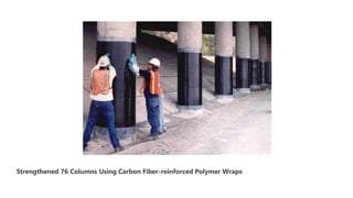 Strengthened 76 Columns Using Carbon Fiber-reinforced Polymer Wraps
 
