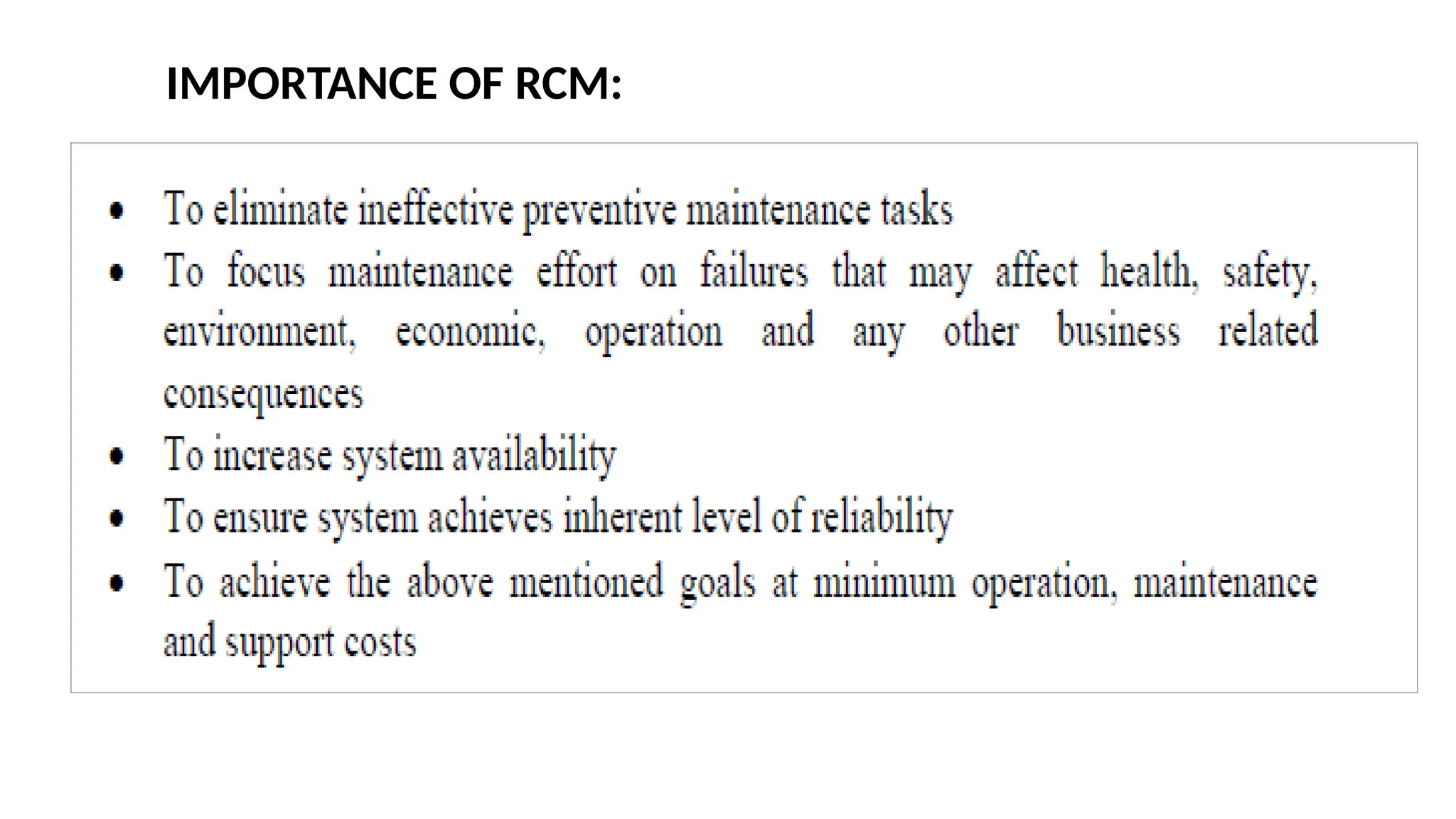 IMPORTANCE OF RCM:
 