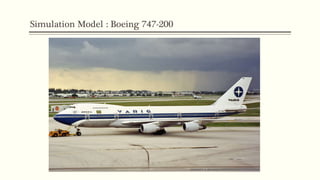 Simulation Model : Boeing 747-200
 