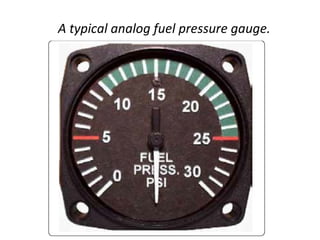 A typical analog fuel pressure gauge.
 