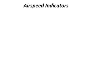 Airspeed Indicators
 