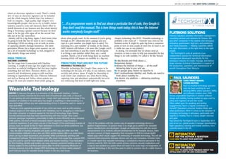 MAY/JUNE 2014 | AIRCRAFT IT MRO | WHITE PAPER: FLATIRONS | 27
where an electronic signature is used. There’s a whole
slew of ways an electronic signature can be included
and the whole integrity behind that. Our industry’s
built on integrity… high quality, high integrity very
knowledgeable people. And as we try to build a leaner
industry, conserve costs and resources there’s effort to
deskill elements of our business and this whole identity
thing is becoming a greater concern because we don’t
want to be the guy who signs off on the aircraft that
falls out of the sky somewhere.
Identity will be a big thing. Again, I don’t know what
it’s going to look like but we need to see it coming.
Technology OEMs are doing a lot of work in terms
of capturing identity through biometrics. The latest
generation iPhone has a finger print scanner: we can
see a lot of wearable technology as well, designed to
help identify things (see below).
MEGA TREND #3
MACHINE LEARNING
The last mega trend is associated with Machine
Learning. A couple of years ago this might have been
described as artificial intelligence but that term implies
something that isn’t there. However, there’s a lot of
research and development going on with machine
learning in organizations like ours (Flatirons Solutions)
and such as Boeing and Airbus where systems are
being a lot more pre-emptive about what’s going on,
about what people need. At the moment if you’re going
through an IPC (illustrated parts catalog) and you
type in a part number, you might have to select ‘I’m
searching for a part number’ or similar. In the future,
MRO systems will behave a lot more like Google; you’ll
just type something in and the system will recognise
it as being a part number rather than, say, a serial
number. There’s a lot of work being done on machine
learning which will impact on mobility in a big way.
PREDICTIONS THAT ARE NOT THE FUTURE
WEARABLE TECHNOLOGY
Wearable technology, like Google Glass, seems to be
technology for the sake of it plus, in our industry, raises
security and privacy issues. It might be interesting to
track where your employees are, what they’re doing,
capturing time and attendance automatically but we’re
not embracing that kind of stuff right now using
cheaper technology like RFID. Wearable technology is
probably a few years off — Forrester says 2024 for the
business sector. It might be quite big from a consumer
point of view in next couple of years but it’s hard to see
a viable use case in our industry.
In closing, I’m reminded that we always need an
acronym, so here is mine to help you remember the key
things to do with mobility. I’ve called it ‘Be like Brenda’
Be like Brenda and think about a…
Responsive design;
Embrace the internet of things — all the stuff
delivering data to you; and say…
No to google glass, there’s no need for it;
Don’t underestimate identity; and, finally, we need to
think about mobility for…
Any device, any platform — delivering anything,
anywhere.
PAUL SAUNDERS
GLOBAL PRODUCT MANAGER,
FLATIRON SOLUTIONS
Paul is a trusted technology specialist
who has been working for and
advising MROs, airline operators, OEMs,
and software vendors since 1998.
He has unparalleled expertise in aviation software
design and mobility, having worked on apps used by
pilots and engineers all over the world.
Often called upon for speaking and writing
engagements, Paul is a regular contributor to
AircraftIT Operations eJournal, Aviation Week, and
other publications. When it comes to the adoption of
emerging technology in aerospace, particularly with
regards to mobility, Paul is a heavy weight visionary
and geek.
Paul joined the TechSight/X team in September 2013
and serves as a global product manager spearheading
flight operations, training and mobile solutions. He is
currently based in the UK.
INTERACTIVE
ASK THE AUTHOR A QUESTION
CLICK HERE TO LEAVE YOUR QUESTION
INTERACTIVE
JOIN THE DEBATE
CLICK HERE TO LEAVE YOUR FEEDBACK ABOUT THIS
ARTICLE AND START OR JOIN A DISCUSSION
FLATIRONS SOLUTIONS
Flatirons Solutions provides information management
consulting services and solutions for Fortune 500
and other companies in the aviation and aerospace,
enterprise, government, high-tech, and publishing
and media industries — helping customers deliver
the right information, at the right time, to the right
people.
The TechSight/X suite of products is an
independent solution for technical information
management developed specifically for the
aerospace industry to create, manage, and deliver
large volumes technical information in support of
the production, operation, and maintenance of
aircraft throughout their lifecycle.
Wearable Technology
MAYBE it’s because the genre is a derivative of the Bluetooth headset, a fashion
accessory, it seems, reserved for the worst kind of loudmouth sales trolls, or because
I’m just getting old and cantankerous, but I simply don’t get wearable technology. If the
adoption of mobility in the work place has taught us anything it is that investing in a
new technology without any real understanding of how it should be used is a waste of
time and effort.
There are some appealing examples of very niche use cases, such as with assisting
medical surgery or with helping those with disabilities, but I’m struggling to understand
the wider consumer or business appeal for this kind of technology. Virgin Atlantic
recently announced that they were experimenting with how Google Glass could
enhance passenger experience, presumably in order to more efficiently access company
CRM systems. This kind of forced innovation doesn’t represent a leap forward in
customer experience, it just creeps me out at the thought of the overbearing invasion of
privacy. Sure, we would all like for flight attendants to know our drinks preference, but
whatever happened to just talking to customers?
Also, the idea of tracking employees and assets via RFID tags and other near field
communication methods is not a new one. What activity trackers offer is an active device
which can log in detail movements and activities whilst automatically synching with
management software. This kind of device can offer much more scope than a passive RFID
tag and could be used for more detailed activity and location tracking. It has implications
for time booking, identity and location use cases. However personnel tracking can be a
divisive subject for the work force and unions alike. I’m all for improving efficiencies of
tracking resources, but as the cheaper RFID technology has not been widely adopted I
don’t hold any hope for wearable activity trackers in the very near future.
Part of the problem with the current crop of wearable technology devices is
platform fragmentation. At present there is no single go-to platform for wearable
device manufacturers and developers. Google are addressing this with the recent
announcement of an Android software development kit for wearable devices, there
are even rumours of Apple expanding their ecosystem in iOS8 to include health
related apps which would suggest the embracing of wearable technology. This will see
improved interconnectivity between devices and use case innovation. Forrester claim
in a recent report that wearable technology is scheduled to become pervasive in the
business world by 2024. But with current privacy concerns, security implications and
a near to non-existent eco-system there will need to be some major re-imagination of
wearable technology in the next few years in order to convince me of a viable future in
the business.
“…if a programmer wants to find out about a particular line of code, they Google it:
they don’t read the manual. This is how things work today; this is how the Internet
works: everybody Googles stuff.”
 