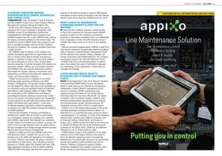 JULY/AUGUST 2014 | AIRCRAFT IT MRO | NEWS | 13
CLICK HERE FOR FULL SOFTWARE DETAILS AND FOR A DEMOFLATIRONS COMPLETES MERGER
INTEGRATION WITH CORENA, INTRODUCES
NEW CORENA SUITE
COMBINATION of the TechSight/X® Suite of Products
and the CORENA Product Line creates Content Lifecycle
Management Solutions offering the highest ROI
By late June 2014, Flatirons Solutions was able to
announce that it had completed its integration with
CORENA. As part of the integration, Flatirons has
consolidated the TechSight/X suite of products and
CORENA’s product line into a new CORENA Suite, creating
the largest CLM suite available on the market today. The
introduction of the CORENA Suite is the company’s next
step in providing complete and easy-to-find solutions
through the broadest CLM coverage available today from
a single provider.
The CORENA Suite by Flatirons is the leading CLM
solution developed specifically for organizations that
rely on mission-critical data to design, manufacture,
operate, or maintain complex assets over their product
and service lifecycles as well as across multi-echelon
business networks. It includes complete CLM solutions for
aerospace, aviation, military, rail, and marine customers.
The CORENA Suite also includes stand-alone products
that enable the creation, delivery, consumption, and
optimization of technical information for capital asset-
centric, cash flow-sensitive industries.
“Today’s announcement is analogous to an airline
achieving single operating certificate as our R&D,
solutions management, and business process experts
are now aligned to deliver high-value CLM capabilities to
our customers across an expanded breath of industries,”
said Flatirons Chief Solutions Officer JD Sillion. “With
the introduction of the CORENA Suite and Flatirons’
preconfigured industry solutions, our teams are united
on our core mission of Turning Content into Knowledge®
to help customers succeed with new products that we
believe will exceed their expectations…in the areas
of efficient paperless operations, enhanced regulatory
compliance, and high ROI achieved through the adoption
of mobile solutions.”
Flatirons Vice President of Strategy and Marketing
Michael Denis added, “We are excited to move ahead
as an integrated company by unveiling new corporate
and CORENA Suite brands that highlight our combined
25-year history of innovation and customer successes. The
‘orbit’ in our new logo represents how we apply content
lifecycle management to bridge the gap between product
lifecycle and service lifecycle management.”
Flatirons is rolling out the new CORENA Suite at the
ATA eBusiness Forum / S1000D User Forum in San
Antonio and at the MRO and Operations IT Conference
in London. Flatirons’ CLM experts are giving a number of
presentations at both events. They will discuss industry
advances in S1000D, iSpec2200, Shipdex, and Spec 2300
flight operations standards as well as address building
OEM/OPS/MRO technology networks that enable and
improve service lifecycle business network effectiveness.
Participants at both events are invited to visit the Flatirons
booth to learn more about the CORENA Suite first hand.
HEAVY LINEUP OF INFORMATION
STANDARDS EXPERTS SLATED FOR SAN
ANTONIO
IN mid-June 2014, Flatirons Solutions confirmed that
its April 2014 acquisition of European-based CORENA
promises to deliver on the company’s unmatched
expertise in information standards which was highlighted
in its contributions to the 2014 ATA eBusiness Forum /
S1000D User Forum, June 23-25, 2014, in San Antonio,
Texas.
Flatirons acquired European-based CORENA in April 2014
(see above), creating an exceptionally experienced global
team of experts in content lifecycle management (CLM)
for the aerospace and aviation, military, shipping, rail,
energy, automotive, and related industries. The company
was proud to sponsor the 2014 ATA eBusiness Forum
/ S1000D User Forum and lead discussions on diverse
topics that address the value of information standards
as a cornerstone of an organization’s content lifecycle
management strategy.
LATAM AIRLINES GROUP SELECTS
FLATIRONS FOR ITS BOEING AND AIRBUS
FLEETS
RIGHT at the beginning of July 2014, Flatirons Solutions
announced that LATAM Airlines Group, the leading
airline in Latin America, has selected its manufacturer-
independent, content lifecycle management (CLM)
solution to manage LATAM’s maintenance and
engineering documentation for the group’s Boeing
and Airbus fleets of more than 300 aircraft. The choice
of Flatirons’ suite of products enables LATAM to meet
technical documentation requirements for its existing
and new-generation aircraft, including Boeing’s 787
Dreamliner and the Airbus A350, in a single system.
LATAM is one of the largest airline groups in the world,
providing passenger transport services to about 135
destinations in 22 countries and cargo services to about
144 destinations in 27 countries. It is part of the oneworld
alliance, which includes other Flatirons customers such
as American Airlines, Cathay Pacific, and Qantas. In
August, 2012, LATAM was the first airline in the Americas
to operate the Boeing 787 and is the Americas launch
customer for the Airbus A350. LATAM has 30 additional
Dreamliner’s and 27 Airbus A350s on order.
“LATAM Airlines Group is at the forefront of the airline
industry, as one of the largest airlines in the world in
terms of network connections and in its leadership
adopting the most technically advanced, new-generation
aircraft,” said Geoffrey Godet, president and CEO of
Flatirons. “Flatirons is pleased to support LATAM’s
continuous operations of its modern, mixed fleet with a
flexible system for both Boeing and Airbus aircraft.”
 