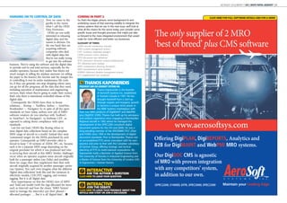 JULY/AUGUST 2014 | AIRCRAFT IT MRO | WHITE PAPER: AEROSOFT | 41
THANOS KAPONERIDIS
PRESIDENT AND CEO AEROSOFT SYSTEMS INC.
Thanos Kaponeridis is the founder
of AeroSoft Systems Inc. established
in Toronto Canada in 1997. He has
brought AeroSoft from a start-up
through organic and inorganic growth
to become a unique niche player in
the M&E Systems marketplace with
their two MRO products of DigiMAINT and WebPMI
plus DigiDOC (CMS). Thanos has built up his aerospace
and aviation experience since engaging at Bombardier
Regional aircraft in 1992 where he managed the
development of the iSPEC2200 compliant digital
document systems for the CRJ and Q400. He was a
long-standing member of the ATA/EMMC/TICC eText
and FOWG since 1994 in the development of digital
document standards. Prior to Bombardier, Thanos was
an accomplished IT/IS senior consultant with his own
practice and prior to that with the Canadian subsidiary
of Gartner Group, offering strategic and tactical
planning of IT/IS to multi-national corporations. Mr.
Kaponeridis holds a Bachelor of Applied Science from
the University of Toronto in Industrial Engineering and
a Master of Science from the University of London (UK)
in Ergonomics / Human Factors.
INTERACTIVE
ASK THE AUTHOR A QUESTION
CLICK HERE TO LEAVE YOUR QUESTION
INTERACTIVE
JOIN THE DEBATE
CLICK HERE TO LEAVE YOUR FEEDBACK ABOUT THIS
ARTICLE AND START OR JOIN A DISCUSSION
HANGING ON TO CONTROL OF DATA
Now we come to the
gorilla in the room;
what I call the OEM
Data Fortresses.
OEMs are not really
interested in releasing
digital data; and the
reason is obvious. On
the one hand they are
acquiring software
companies who deal
with digital data; but
they’re not really trying
to get into the software
business. They’re using the software and the digital data
to provide end-to-end total services, especially for the
smaller operators, because they realize that there’s not
much margin in selling the airplane anymore (or selling
the paper to the lessors); the income and the margin lies
in controlling it over its entire maintenance life cycle.
So, if they can generate one-stop shopping where users
can go for all the programs, all the data that they need,
including execution of maintenance and engineering
services, that’s where they’re going to make their money,
that’s why there is intentional controlled release of this
digital data.
Consequently the OEM’s have their in-house
solutions… Boeing — ToolBox; Airbus — Air@Nav;
Bombardier — Navigator. So in spite of all the open
standards we have today, airlines now ask of MRO
software vendors: do you interface with Toolbox?..
to Air@Nav?.. to Navigator?.. to Embraer CD?.. as
opposed to asking about compliance with open
standards.
Last but not least, OEM’s like Boeing refuse to
issue digital data collections based on the complete
MSN range of aircraft in a model. Instead they issue
‘customized ranges’ for the MSNs purchased by each
operator. Consequently an MRO provider often is
forced to keep 7-10 versions of AMM, IPC, etc. because
each is for a separate MSN range depending on the
original purchaser for which it was produced and who
is servicing their aircraft at this MRO. Similar challenges
occur when an operator acquires some aircraft originally
built for a passenger airline (say Delta) and modifies
them for cargo; then they supplement their fleet with
aircraft originally acquired by another passenger carrier
(say Qantas). You can’t even imagine what the different
‘digital data collections’ look like and the variances in
effectivity models, COC/STC tagging, and revision
tagging. But it is all ‘digital data’.
Now superimpose on that the OEM’s view of MPD
and TaskCard model (with the tags allocated for items
such as Interval) and how the classic ‘MRO System’
used to manage the interval(s) per their phased /
allocated packages …. But it is all ‘digital data’… n
COMING IN PART 2
So, that’s the bigger picture, some background to and
underlying causes of that seeming inability to integrate the
various systems that we use. In the next issue, we’ll look at
what all this means for the sector today, and consider some
specific issues and thought processes that might just take
us forward to the more integrated environment that would
make for more efficient and better run businesses.
GLOSSARY OF TERMS
AMM (aircraft maintenance manual)
CMS (content management system)
COC (customer originated changes)
CSDB (common source database)
DTD (document type definition)
IETP (interactive electronic technical publications)
IPC (illustrated parts catalog)
MPD: (maintenance planning document)
MSN (manufacturer’s serial number)
RDBMS (relational database management system)
STC (supplemental type certificate)
CLICK HERE FOR FULL SOFTWARE DETAILS AND FOR A DEMO
Offering DigiPLAN, DigiREPORTS, Analytics and
B2B for DigiMAINT and WebPMI MRO systems.
Our DigiDOC CMS is agnostic
of MRO with proven integration
with any competitors’ system,
in addition to our own.
only supplier of 2 MRO
‘best of breed’ plus
iSPEC2200, S1000D, DITA, SPEC2000, SPEC2300
 