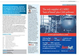 OCTOBER/NOVEMBER 2014 | AIRCRAFT IT MRO | WHITE PAPER: AEROSOFT | 27 
INTERACTIVE Click here for a demonstration 
Author 
THANOS 
KAPONERIDIS 
PRESIDENT AND CEO AEROSOFT 
SYSTEMS INC. 
Thanos Kaponeridis 
is the founder of 
AeroSoft Systems Inc. 
established in Toronto 
Canada in 1997. 
He has brought AeroSoft from 
a start-up through organic and 
inorganic growth to become a 
unique niche player in the M&E 
Systems marketplace with their 
two MRO products of DigiMAINT 
and WebPMI plus DigiDOC (CMS). 
Thanos has built up his aerospace 
and aviation experience since 
engaging at Bombardier Regional 
aircraft in 1992 where he managed 
the development of the iSPEC2200 
compliant digital document systems 
for the CRJ and Q400. He was 
a long-standing member of the 
ATA/EMMC/TICC eText and FOWG 
since 1994 in the development of 
digital document standards. Prior 
to Bombardier, Thanos was an 
accomplished IT/IS senior consultant 
with his own practice and prior to 
that with the Canadian subsidiary 
of Gartner Group, offering strategic 
and tactical planning of IT/IS to 
multi-national corporations. Mr. 
Kaponeridis holds a Bachelor of 
Applied Science from the University 
of Toronto in Industrial Engineering 
and a Master of Science from 
the University of London (UK) in 
Ergonomics / Human Factors. 
About… 
AEROSOFT SYSTEMS 
AeroSoft 
Systems 
Inc. was 
established in June 1997 and 
now has 25+ customers with over 
1000 aircraft globally. There are 
three distinct products, two in 
MRO/M&E: DigiMAINT and WebPMI 
plus DigiDOC as an aviation CMS. 
DigiDOC integrates agnostically with 
any MRO/M&E system 
“We take too long to build Standards – even though 
we’re copying them from others (iSPEC2200 came out 
of CALS, S1000D from AECMA). We also take too long 
to develop them to our own versions and then we take 
too long to adopt them and adapt them.” 
INTERACTIVE Give us your opinion 
Click here to have your say 
INTERACTIVE Subscribe here 
Click here to read all future editions 
only supplier of 2 MRO 
‘best of breed’ plus 
Oering DigiPLAN, DigiREPORTS, Analytics and 
B2B for DigiMAINT and WebPMI MRO systems. 
Our DigiDOC CMS is agnostic 
of MRO with proven integration 
with any competitors’ system, 
in addition to our own. 
iSPEC2200, S1000D, DITA, SPEC2000, SPEC2300 
A HEALTHY DATA INTERCHANGE ENVIRONMENT 
Let me digress a little — it is relevant. The company that actually enabled 
XML editing within MSWord in 1994 was i4i and that’s the technology 
whose patents, ultimately today, gives you .docx. After that, i4i specialized 
in the Medical industry and participated in work on the HL7 standards, 
an application level interface; it’s built on the ISO Layer 7 interconnect 
model and its application to application interface. That’s because you can’t 
go to one doctor and then change your doctor or hospital next week and 
not be able to have your data totally move from one place to the other or 
say ‘well, we need a lot of conversion’ or ‘we’re going to lose some of your 
information’. But that’s the kind of answer that we accept in the aviation 
industry. So, you say, ‘so what?’ 
The ‘what’ is that, in aviation, we need an application level interface 
that we haven’t even come close to developing. The existing standards 
that we have, as we use them, do not allow for transparent moves of data 
at the push of a button for the round trip as I described above. Establishing 
such a ‘product independent’ data interchange in our industry will 
make the playing field level and will allow buyers to make their choices 
according to true ‘product features and functions’ and not because 
“I bought a plane from an operator that uses ABC MRO software, so I’ll 
install ABC MRO in my company.” 
GLOSSARY OF TERMS 
AECMA Association Européenne des Constructeurs de Matériel aérospatial/ 
European Association of Aerospace Manufacturers 
AMM Aircraft Maintenance Manual 
CMC Central Maintenance Computer 
CMS Content Management System 
COC Customer Originated Changes 
DTD Document Type Definition 
FIM Fault Isolation Manual 
FRM Fault Reporting Manual 
ICR Intelligent Character Recognition 
MID Maintenance Instruction Document 
MPD Maintenance Planning Document 
MTCM Multidimensional Trellis Coded Modulation 
OCR Optical Character Recognition 
SOX Sarbanes-Oxley Act 
TSM Troubleshooting Manual 
 