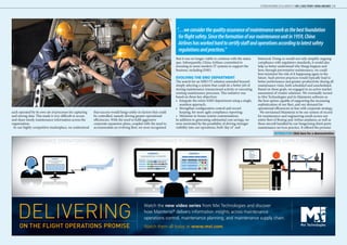 OCTOBER/NOVEMBER 2014 | AIRCRAFT IT MRO | CASE STUDY: CHINA AIRLINES | 19 
each operated by its own set of processes for capturing 
and storing data. This made it very difficult to access 
and share timely maintenance information across the 
organization. 
In our highly competitive marketplace, we understood 
that success would hinge solely on factors that could 
be controlled, namely driving greater operational 
efficiencies. With the need to fulfil aggressive 
corporate expansion plans, coupled with the need to 
accommodate an evolving fleet, we soon recognized 
“…we consider the quality assurance of maintenance work as the best foundation 
for flight safety. Since the formation of our maintenance unit in 1959, China 
Airlines has worked hard to certify staff and operations according to latest safety 
regulations and practices.” 
that it was no longer viable to continue with the status 
quo. Subsequently, China Airlines committed to 
investing in more modern IT systems to support the 
business, including EMO. 
EVOLVING THE EMO DEPARTMENT 
The search for an MRO IT solution extended beyond 
simply selecting a system that could do a better job of 
storing maintenance transactional activity or executing 
existing maintenance processes. This initiative was 
based on three key objectives: 
• Integrate the entire EMO department using a single, 
seamless approach; 
• Strengthen configuration control and record 
keeping, for more agile compliance reporting; 
• Minimize in-house system customizations. 
In addition to generating substantial cost savings, we 
were motivated by the possibility of driving stronger 
visibility into our operations, both ‘day of’ and 
historical. Doing so would not only simplify ongoing 
compliance with regulatory standards, it would also 
help us better understand why things happen and 
how, through preventative maintenance, we could 
best minimize the risk of it happening again in the 
future. Such proven practices would typically lead to 
better performance and greater productivity during all 
maintenance visits, both scheduled and unscheduled. 
Based on these goals, we engaged in an active market 
assessment of vendor solutions. We eventually turned 
to Mxi Technologies and its Maintenix software as 
the best option capable of supporting the increasing 
sophistication of our fleet, and our demand for 
operational efficiencies in line with corporate strategy. 
We envisioned Maintenix to be our system of record 
for maintenance and engineering needs across our 
entire fleet of Boeing and Airbus airplanes, as well as 
those aircraft handled by our burgeoning third-party 
maintenance services practice. It offered the promise 
INTERACTIVE Click here for a demonstration 
MAINTENANCE OPERATIONS CONTROL MAINTENANCE PLANNING MAINTENANCE SUPPLY CHAIN 
DELIVERING 
ON THE FLIGHT OPERATIONS PROMISE 
Watch the new video series from Mxi Technologies and discover 
how Maintenix® delivers information insights across maintenance 
operations control, maintenance planning, and maintenance supply chain. 
Watch them all today at www.mxi.com. 
 