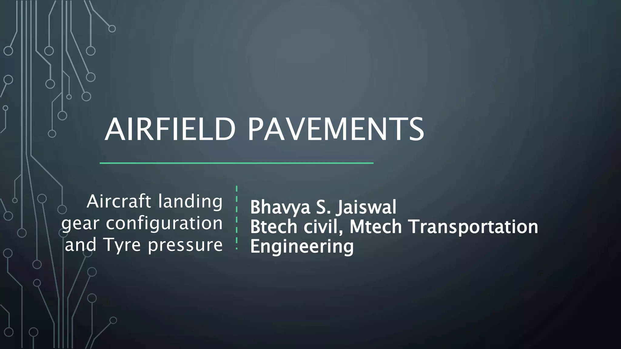 Aircraft landing gear configuration and tyre pressure PPT