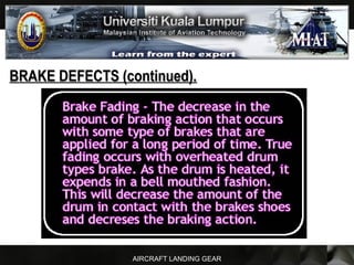 AIRCRAFT LANDING GEAR
BRAKE DEFECTS (continued).BRAKE DEFECTS (continued).
 