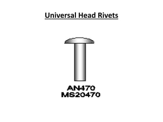 Universal Head Rivets
 