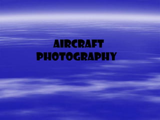 Aircraft
Photography
 