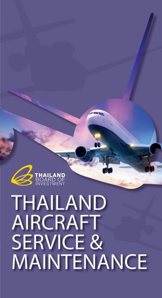 THAILAND
AIRCRAFT
SERVICE &
MAINTENANCE
 