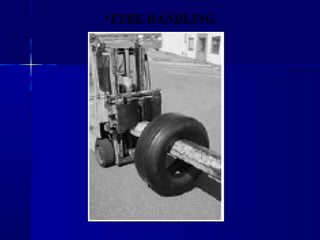 •TYRE HANDLING
 