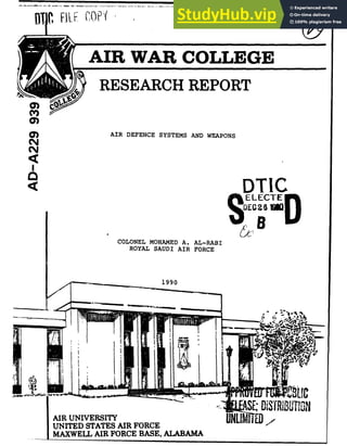 AIR WAR COLLEGE
AIR DEFENCE SYSTEMS AND WEAPONS
ITI
^ELECT
COLONEL MOHAMED A. AL-RABI
ROYAL SAUDI AIR FORCE
/u t I
AIR UNIVERSITY
UNITED STATES AIR FORCE ULME
MAXWELL AIR FORCE BASE, ALABAMA
 