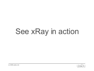 See xRay in action 
