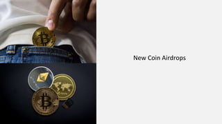 New Coin Airdrops
 