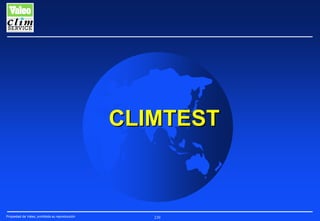 CLIMTEST

Propiedad de Valeo, prohibida su reproducción

230

 