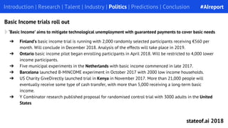 Introduction | Research | Talent | Industry | Politics | Predictions | Conclusion
Basic Income trials roll out
‘Basic Inco...