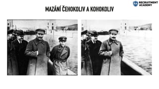 MAZÁNÍ ČEHOKOLIV A KOHOKOLIV
 