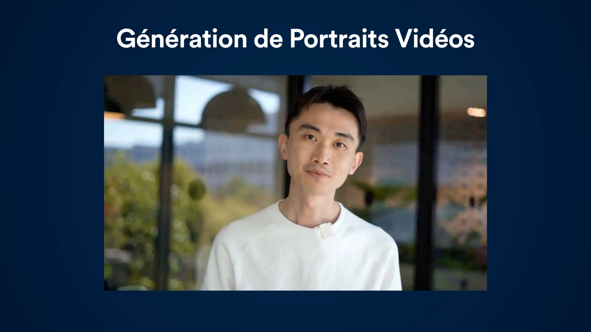 Génération de Portraits Vidéos
 