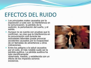 Pero la mejor solución en este caso es la concienciación ciudadana; el uso de transportes públicos y la disminución del trafico rodado son la mejor solución para paliar este problema.PRODUCCION DE ENERGIA En el caso de la producción de energía, las centrales eléctricas que funcionan con carbón son las responsables de las emisiones de CO2. Entre los humos de escape de estas centrales se puede encontrar SO2, que puede ser retenido por un absorbente y utilizado posteriormente para la producción de acido sulfúrico. Un uso racional de la energía eléctrica supondría un ahorro en su producción y , por tanto, una disminución en la contaminación atmosférica.EL RUIDO