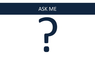 ASK ME
 