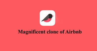 Magnificent clone of Airbnb
 
