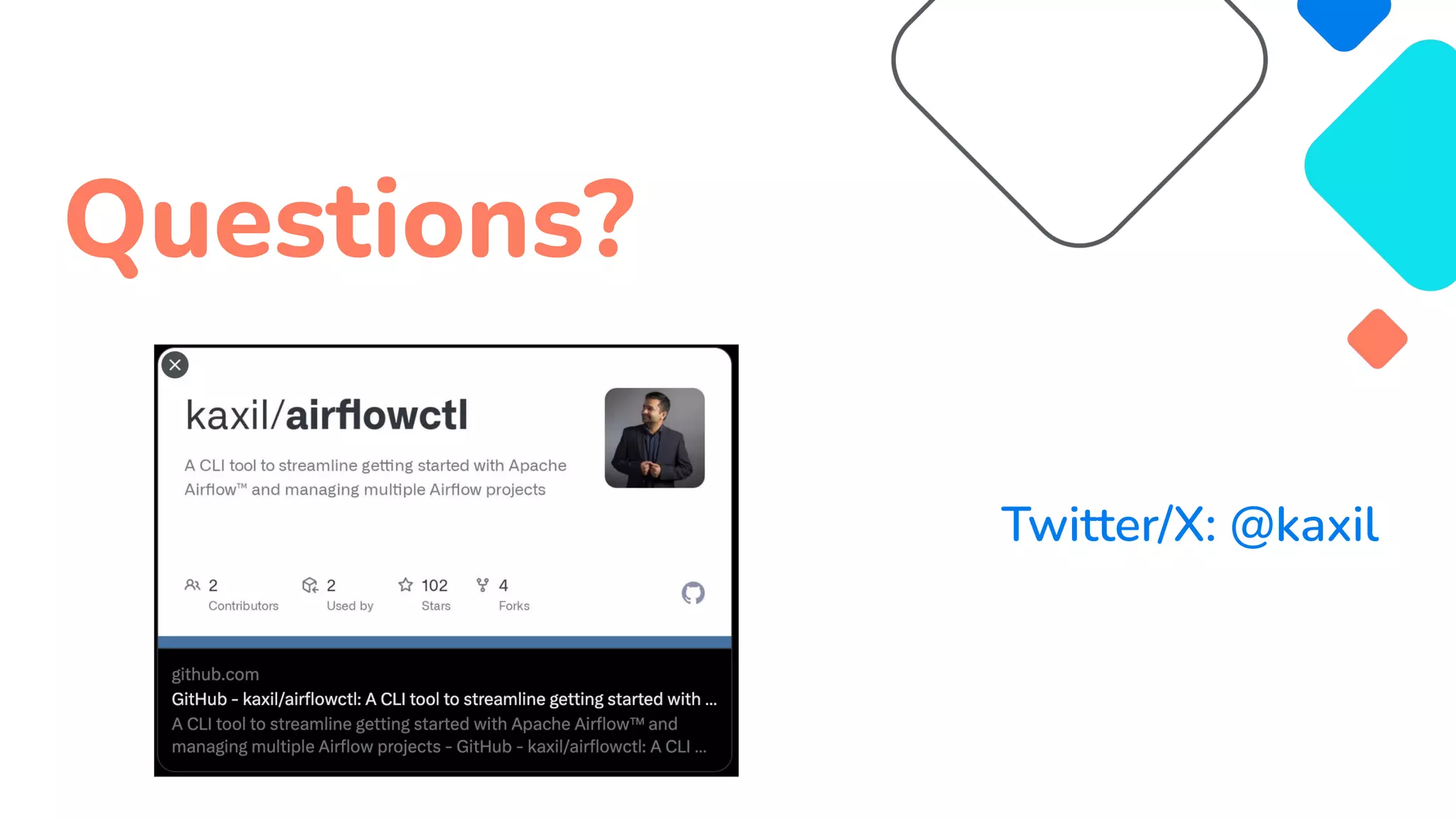 Questions?
Twitter/X: @kaxil
 