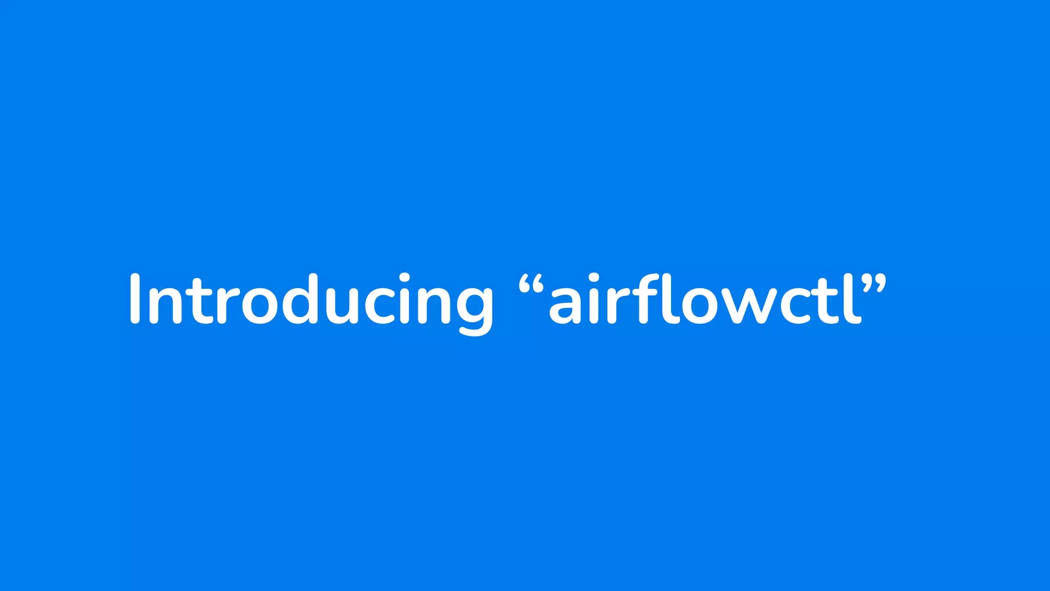 Introducing “airﬂowctl”
 