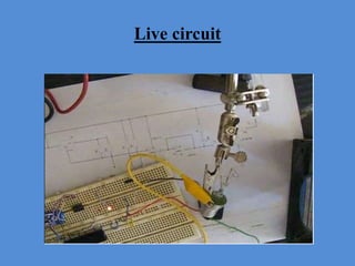 Live circuit
 