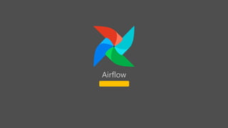 Airflow
 