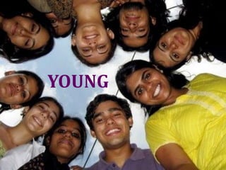 YOUNG
 
