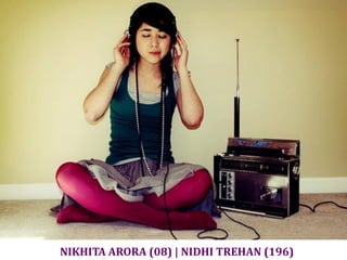 NIKHITA ARORA (08) | NIDHI TREHAN (196)
 