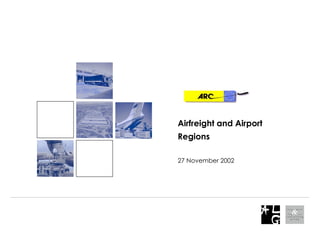 Airfreight and Airport Regions 27 November 2002 