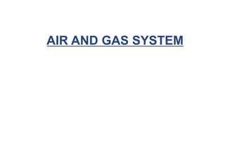 AIR AND GAS SYSTEM
 
